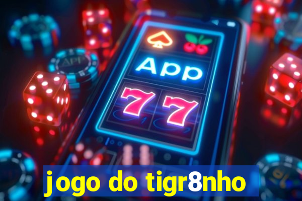 jogo do tigr8nho